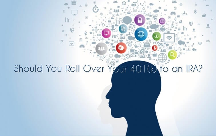 Should You Roll Over Your 401(k) to an IRA?
